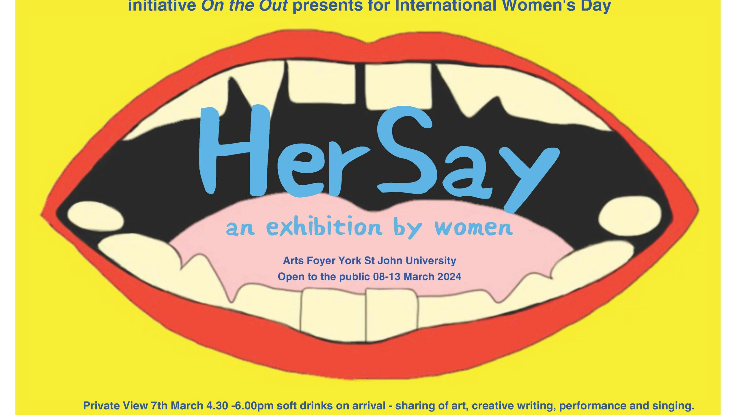 Art work for the 'Her Say' art exhibition held by York St John University Prison Partnership Project and its women and girls community initiative On the Out presents for International Women's Day